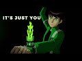 It's Just You | A.I. Ben 10 Voice