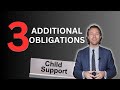 3 ADDITIONAL Obligations On Top Of CHILD SUPPORT