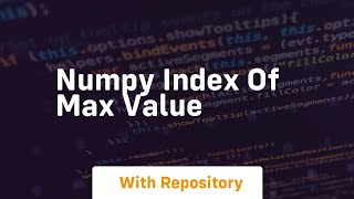 numpy index of max value
