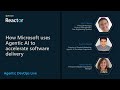 How Microsoft uses Agentic AI to accelerate software delivery