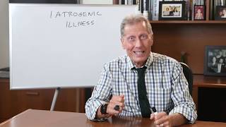 Iatrogenic Illness: Caused By Physician, Surgeon, Treatment or Diagnostic Procedure