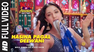 Hasina Pagal Deewani_ Indoo Ki Jawani (Full Song) Kiara Advani, Aditya S _ Mika S,Asees K,Shabbir A
