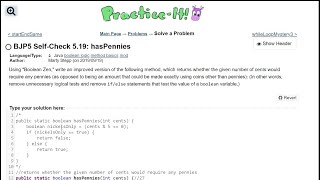 Java Practice It || 5.19 hasPennies || boolean, method with return boolean statment, debugging