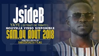 JsideB - YAYE (EXTRAIT DE TRINITY ) teaser