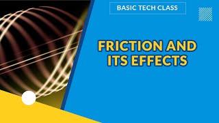 FRICTION AND ITS EFFECTS | BASIC TECH | ExamGuide