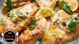 How To Make Chicken Piccata | Best Chicken Piccata Recipe | Easy Chicken Piccata |The Foodie Channel