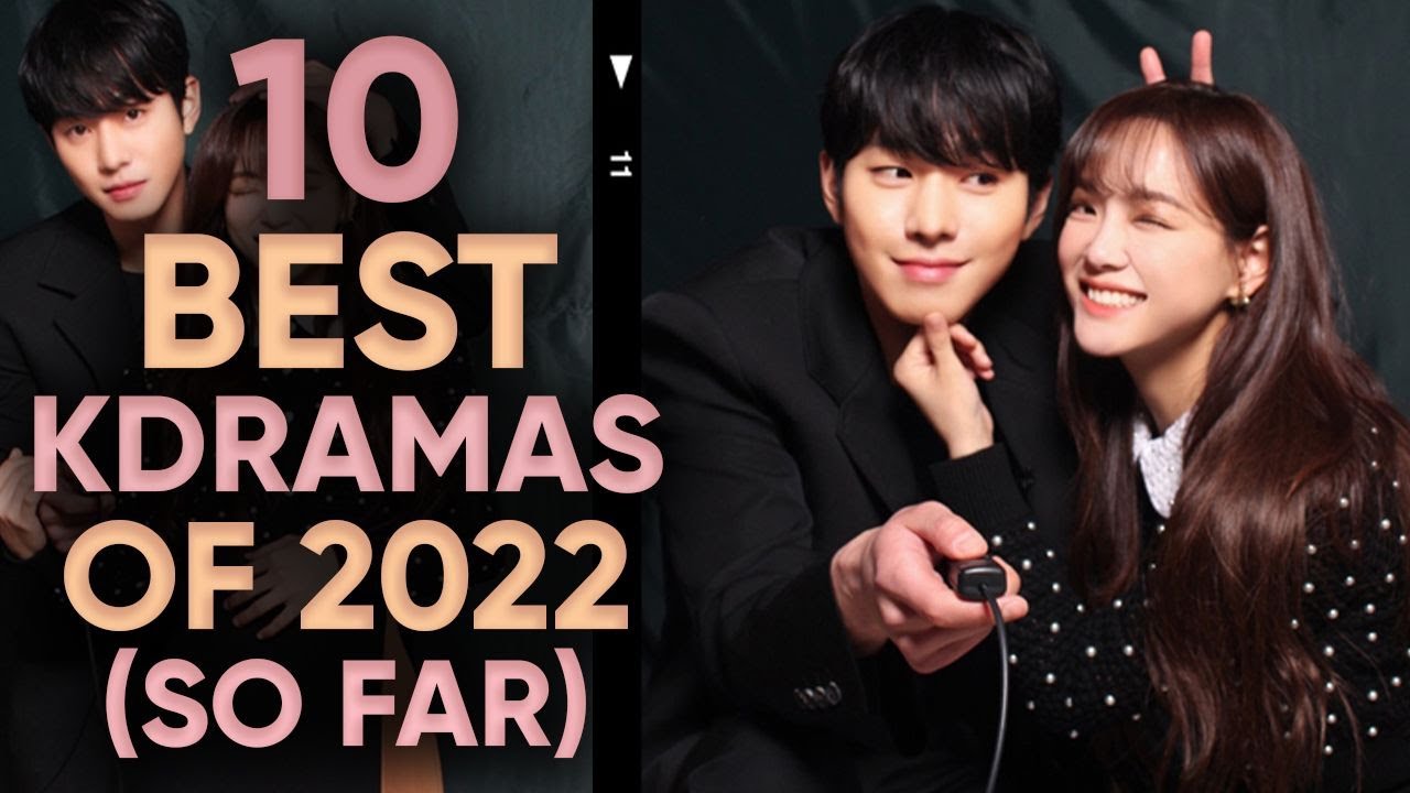 Top 10 Highest Rated Kdramas Of 2022 So Far [Ft. HappySqueak] - YouTube