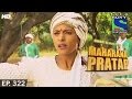 Bharat Ka Veer Putra Maharana Pratap - महाराणा प्रताप - Episode 322 - 1st December 2014