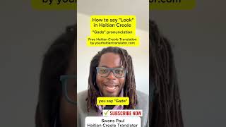 How to say Look in Haitian Creole - Gade pronunciation