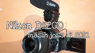 Kamera dslr Nikon D5200 review 2021 | cara menggunakan nikon D5200 | nikon d5200 review indonesia