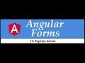 Angular Forms Tutorial - 13 - Express Server to Receive Form Data