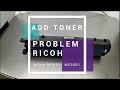 ADD Toner Problem SERVICE Tutorial Copier RICOH MP2001 MP2501