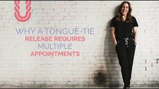 Why a tongue tie release requires multiple appointments