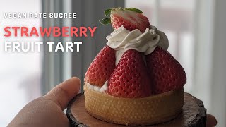 Vegan Strawberry Tart with pate sucree recipe | Egg and dairy free