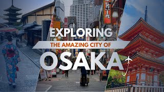 Exploring the Amazing City of OSAKA! @FindTourTV