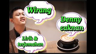 WIRANG || DENNY CAKNAN || LIRIK & TERJEMAHAN || DJ MUSIC