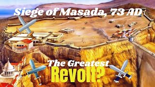 The Siege of Masada & the Greatest Jewish Revolt