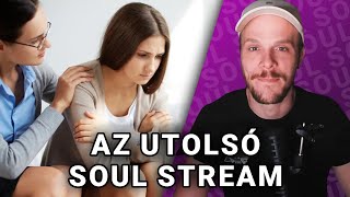 Az utolsó lélek cirógatás 🥺 | Soul Stream