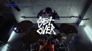 크랙샷 (Crackshot) - Get Over (Drum Play Through)