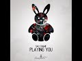 playing you