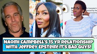 WOW! NAOMI CAMPBELL'S TIES TO COVICTED JEFFERY EPSTIEN EXPOSED! I'M SPEECHLESS! 👀