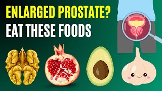 Shrink Your Prostate Naturally: 10 Best Foods to Shrink an Enlarged Prostate
