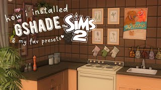 how i installed gshade for my sims 2 legacy collection \u0026 my favorite presets 🤎