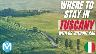 Where to stay in Tuscany - The best countryside, towns and villages