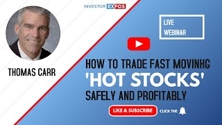 Live Webinar 'How to Trade Fast Moving 'Hot Stocks' Safely and Profitably' with Thomas Carr