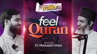 FEEL THE QURAN 💖 | Trailer | Podcast Ft. Dr. Muhiuddin Ghazi | SIO Hyderabad