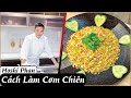 Tập 12: Hướng Dẫn Cơm Chiên Trứng Kiểu Này Ăn Chỉ Có Ghiền - Chef Hoshi Phan