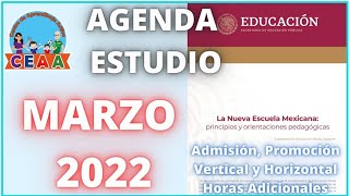 CEAA Agenda Estudio MARZO  Examen Promoción Vertical Horizontal Horas Admisión Docente USICAMM 2022