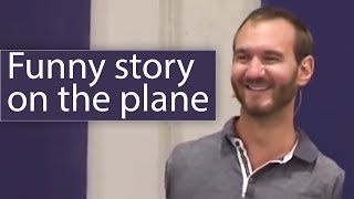 Funny story on the plane - Nick Vujicic