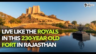 Live Like The Royals At Alila Fort Bishangarh | Curly Tales