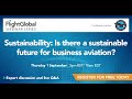 FlightGlobal webinar - Is there a sustainable future for business aviation?