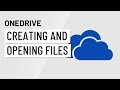 OneDrive: Creating and Opening Files