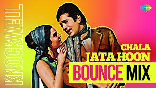 Chala Jata Hoon Bounce Mix | Knockwell | Dharmatma | Classic Bollywood Song