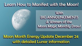 How to Manifest with the Moon monthly Moon Energy Update🪄💥💛December🪄💥💫and with BIG Announcements!