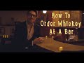 How To Order Whiskey At A Bar