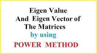 power method for eigenvalues and eigenvectors examples | part #3
