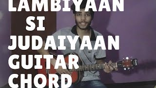 Lambiyaan si Judaiyan /Arijit Singh /Guitar Chords lesson /By Nikhil Sagar