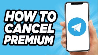 How To Cancel Telegram Premium - 2024 Tutorial