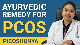 Ayurvedic Remedy for PCOS |  Picoshunya | Effective Ayurvedic Medicine For PCOS