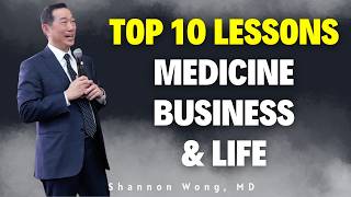 Top 10 lessons learned about business, medicine & life over my career in ophthalmology. Shannon Wong