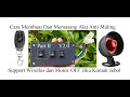 Membuat Dan Memasang Alarm Anti Maling Motor 100% Aman dan Fitur Emergency