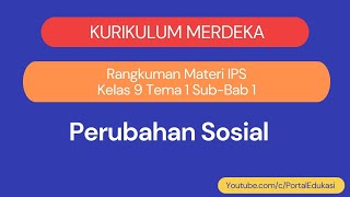 Kurikulum Merdeka Rangkuman IPS Kelas 9 Tema 1 Perubahan Sosial