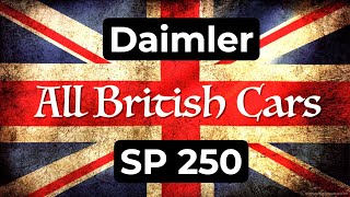 A Star of the ALL BRITISH Day - Daimler SP 250
