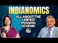 Indianomics | All About Unified Pension Scheme | N18V | CNBC TV18