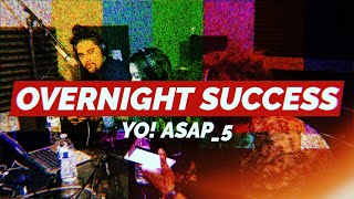 Overnight Success: Yo! ASAP