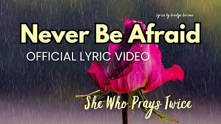 🙏 Never Be Afraid – This Song Will Remind You to Trust God No Matter What | Uplifting Praise Music